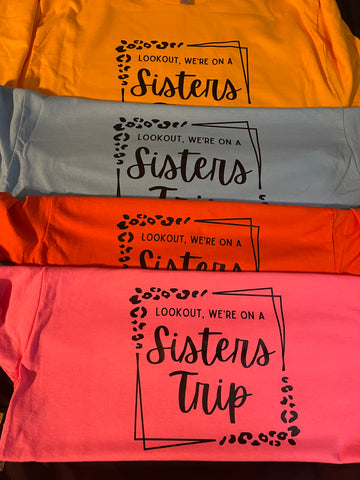 Sisters Trip Shirts