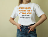 My Face Says it All Tees