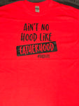 Ain’t no hood like fatherhood shirt