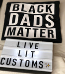 Black Dads Matter Shirt